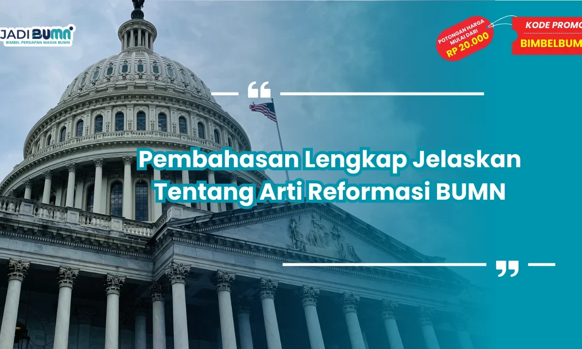 Reformasi Badan Usaha Milik Negara (BUMN) Menuju Masa Depan