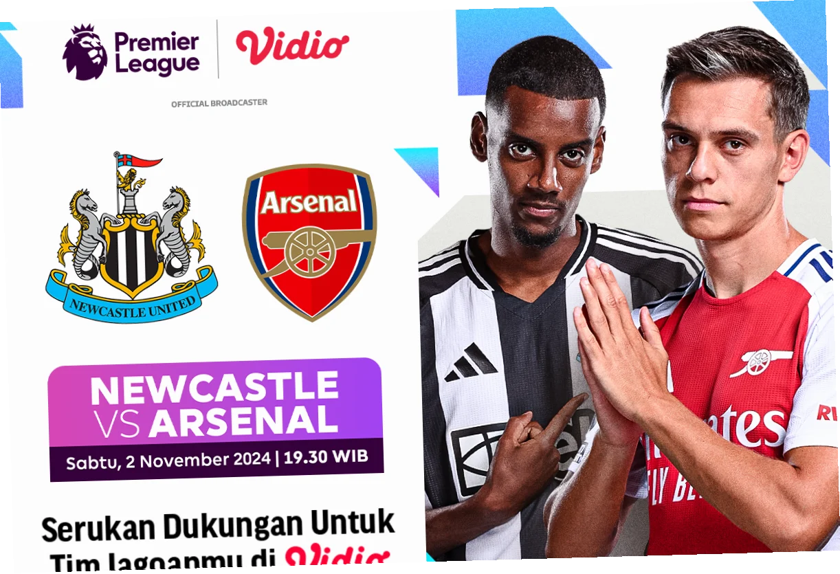 Tempat Menonton Arsenal vs Newcastle United: Jadwal, Siaran Langsung, dan Cara Menonton